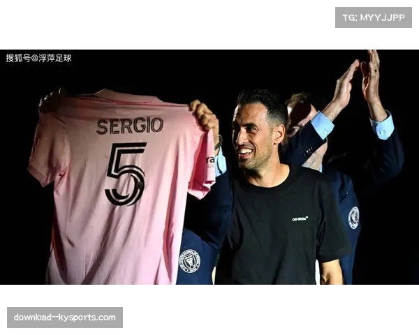 布斯克茨中场调度稳健 经验助迈阿密控制节奏